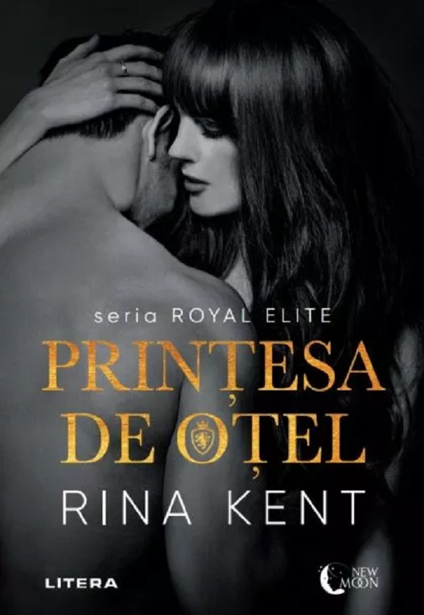 Printesa de otel. Seria Royal Elite - Rina Kent
