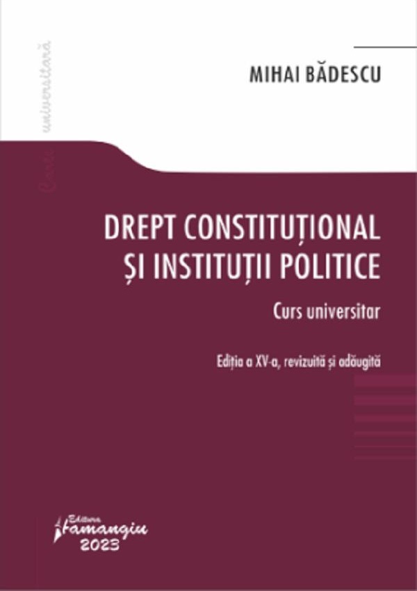 Drept constitutional si institutii politice - Mihai Badescu