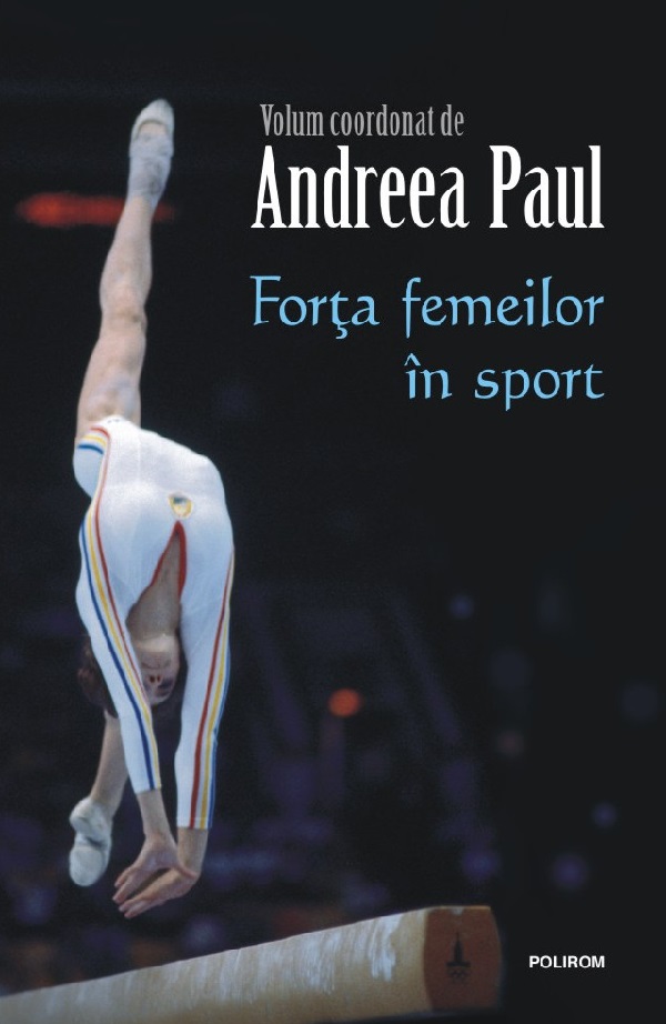 Forta femeilor in sport - Andreea Paul
