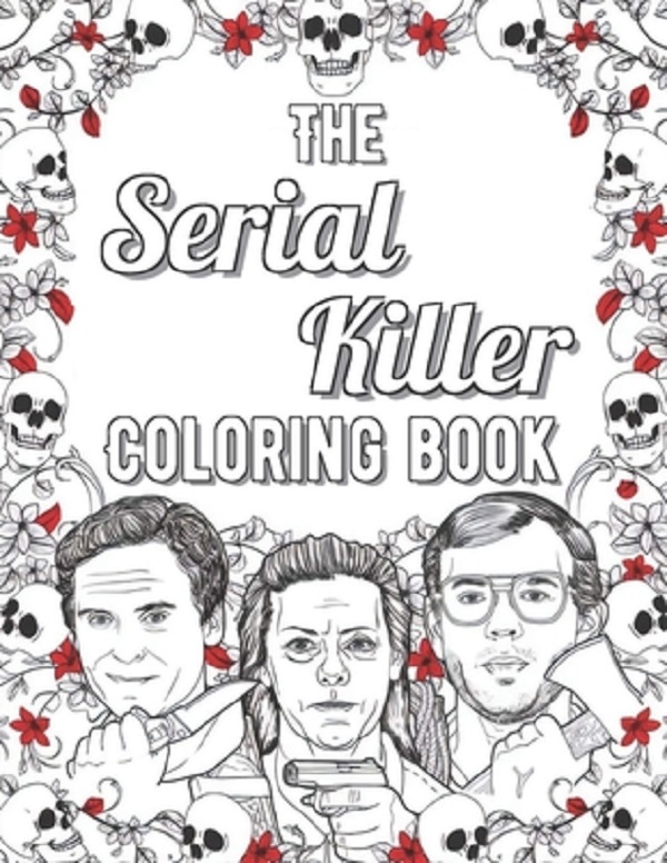 The Serial Killer Coloring Book - Robert Berdella