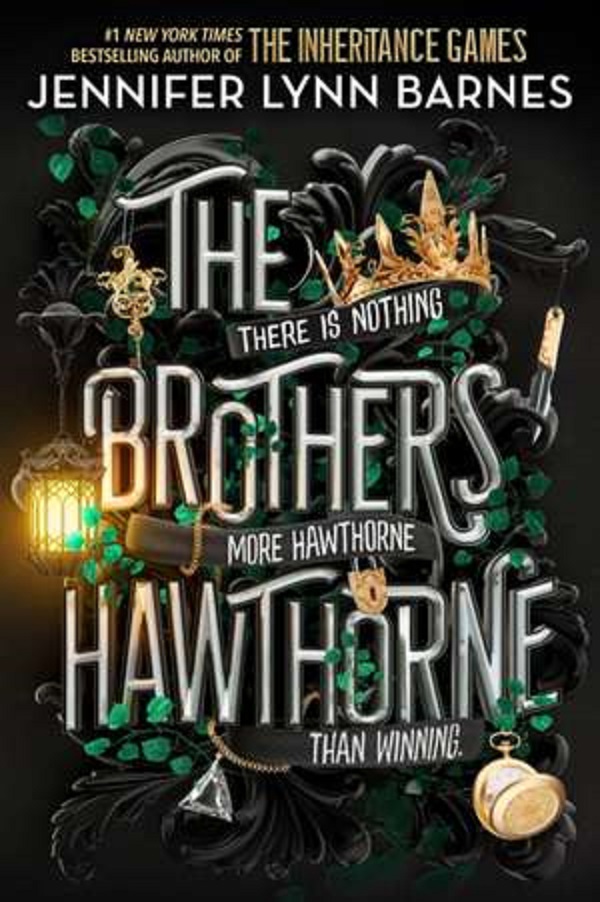 The Brothers Hawthorne. The Inheritance Games #4 - Jennifer Lynn Barnes