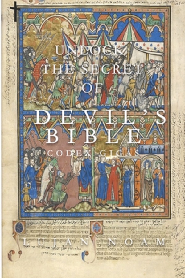 Unlock The Secret Of The Devil's Bible Codex Gigas: Original In English - Lujan Noam