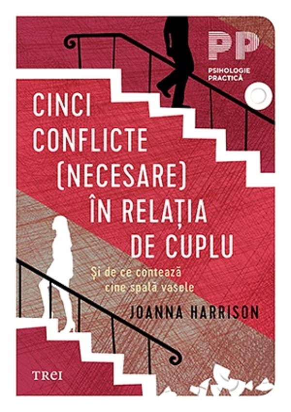 Cinci conflicte (necesare) in relatia de cuplu - Joanna Harisson