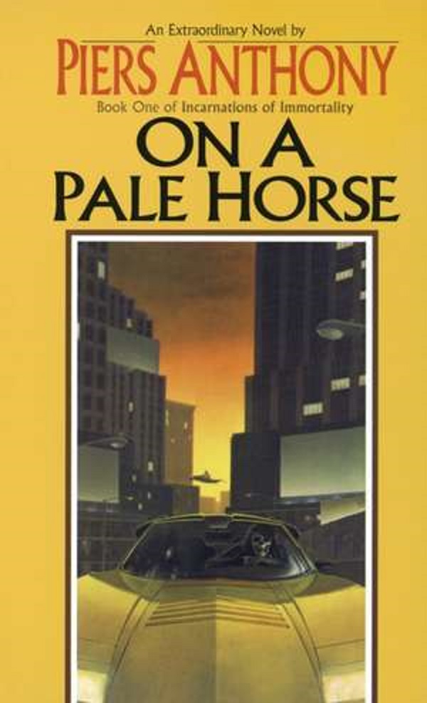 On a Pale Horse. Incarnations of Immortality #1 - Piers Anthony