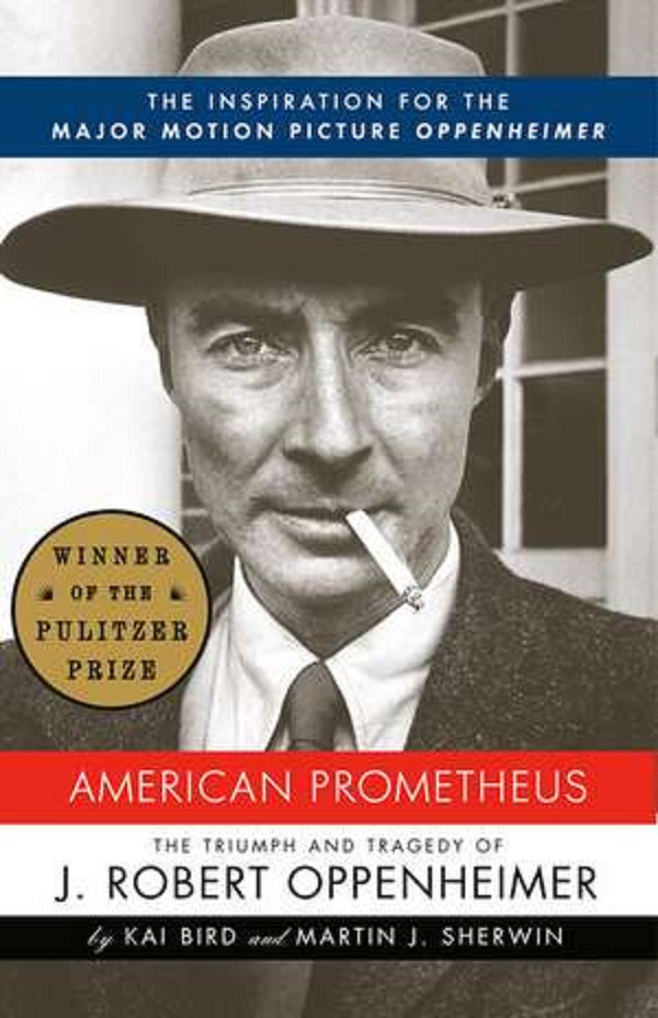 American Prometheus - Kai Bird, Martin J. Sherwin