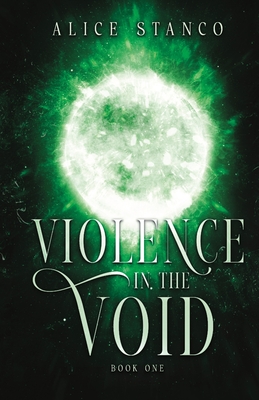 Violence in the Void - Alice Stanco