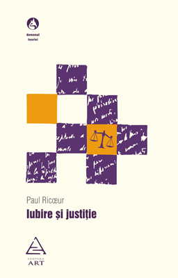 Iubire si justitie - Paul Ricoeur