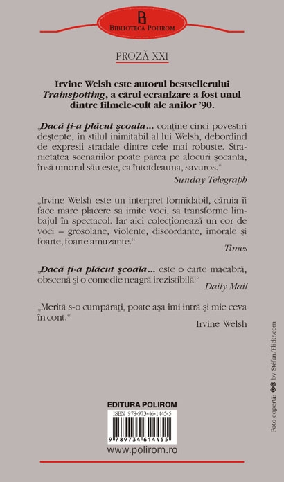 Coperta cărții 'Daca ti-a placut scoala, munca o sa-ti placa si mai mult - Irvine Welsh'