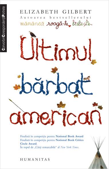 Coperta cărții 'Ultimul barbat american - Elizabeth Gilbert'
