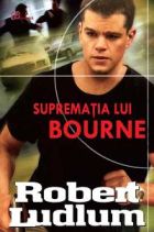 Coperta cărții 'Suprematia Lui Bourne - Robert Ludlum'