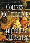 Antoniu si Cleopatra - Colleen Mccullough