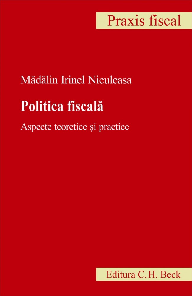 Politica fiscala. Aspecte teoretice si practice - Madalin Irinel Niculeasa