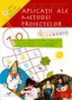 Coperta cărții 'Aplicatii Ale Metodei Proiectelor - Meliania Ciobotaru'