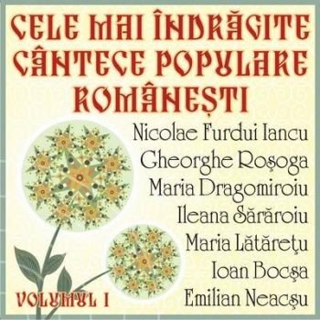 Imaginea produsului 'CD Cele Mai Indragite Cantece Populare Romanesti'