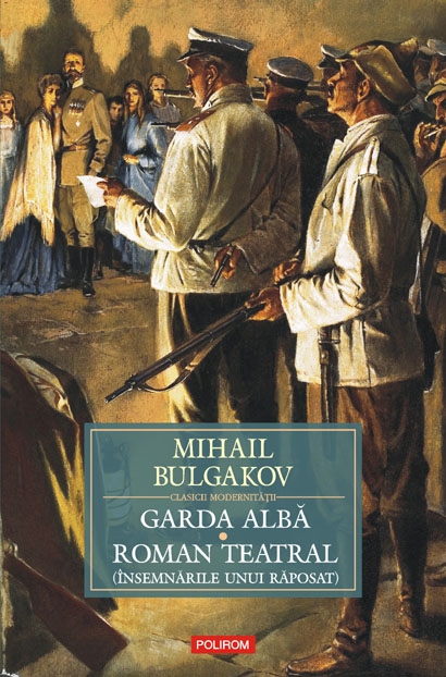 Coperta cărții 'Garda alba. Roman teatral - Mihail Bulgakov'