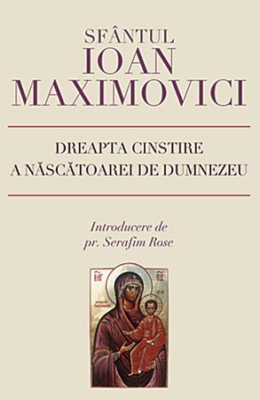 Dreapta cinstire a nascatoarei de Dumnezeu - Ioan Maximovici