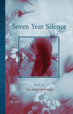 Coperta cărții 'Seven Year Silence - Taya Sanderson Kesslau'