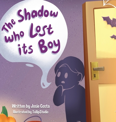 Coperta cărții 'The Shadow who Lost its Boy - Josie Costa'