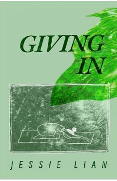 Coperta cărții 'Giving In - Jessie Lian'