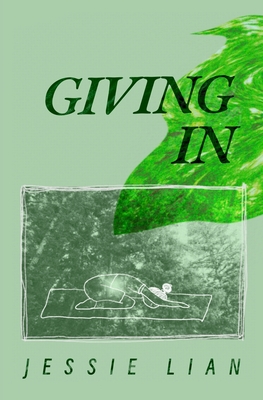 Coperta cărții 'Giving In - Jessie Lian'