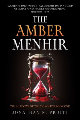 The Amber Menhir - Jonathan N. Pruitt