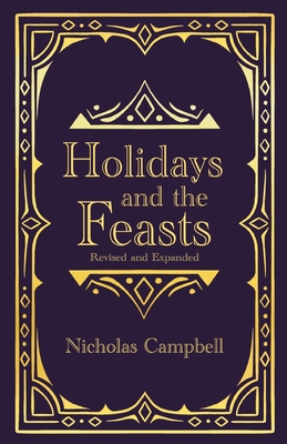 Holidays and the Feasts - Nicholas Campbell