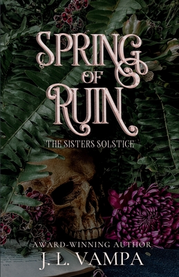 Spring of Ruin - J. L. Vampa