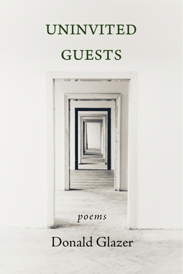 Uninvited Guests - Donald Glazer