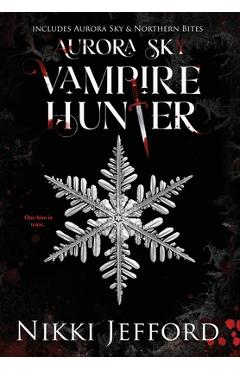 Poza produsului Aurora Sky Vampire Hunter, Duo 1 (Aurora Sky & Northern Bites) - Nikki Jefford