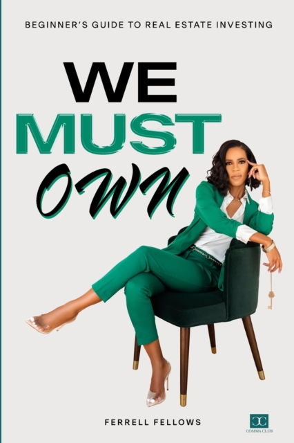 We Must Own - Ferrell Fellows