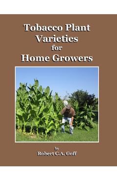 Coperta cărții 'Tobacco Plant Varieties for Home Growers - Robert C. A. Goff'