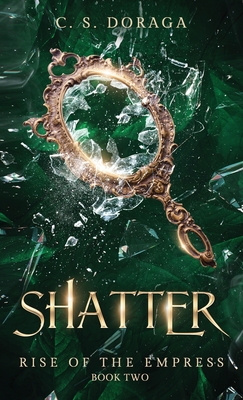 Shatter - C. S. Doraga