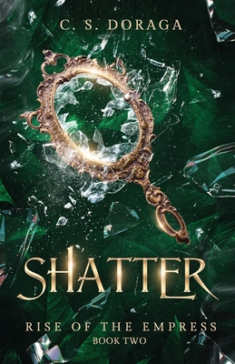 Shatter - C. S. Doraga