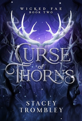 Curse of Thorns - Stacey Trombley