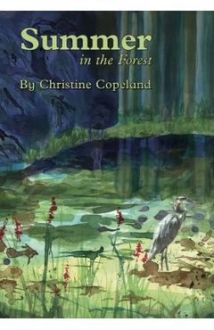 Coperta cărții 'Summer in the Forest: A Seasons in the Forest Book - Christine Copeland'