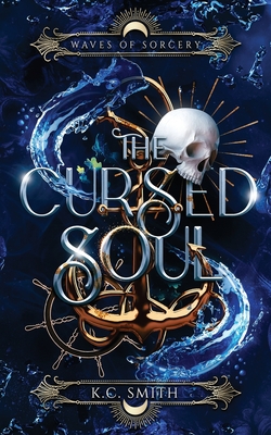 The Cursed Soul - K. C. Smith