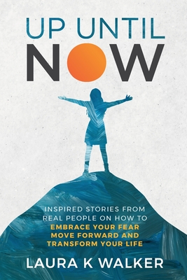 Up Until Now - Laura W. Walker