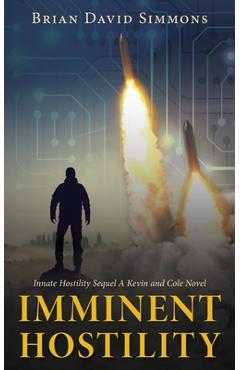 Coperta cărții 'Imminent Hostility - Brian David Simmons'