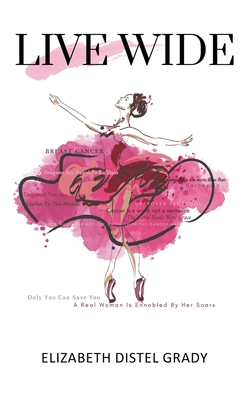 Live Wide - Elizabeth Distel Grady
