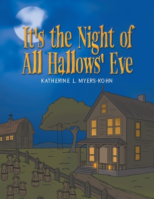 It's the Night of all Hallows' Eve - Katherine L. Myers-kohn