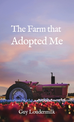 The Farm that Adopted Me - Guy Loudermilk