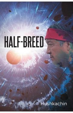 Coperta cărții 'Half-Breed - Hushkachin'