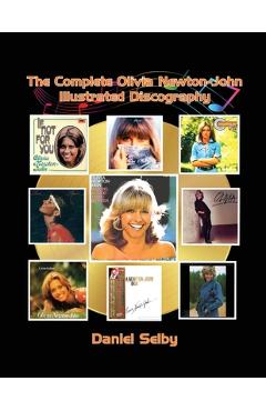 Coperta cărții 'The Complete Olivia Newton-John Illustrated Discography - Daniel Selby'