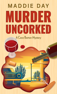 Murder Uncorked - Maddie Day