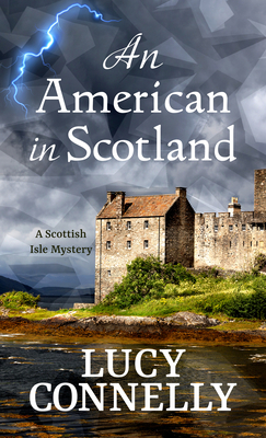 An American in Scotland - Lucy Connelly