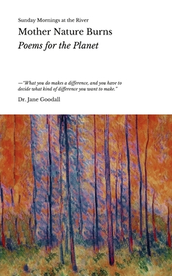 Mother Nature Burns - Sunday Mornings At The River