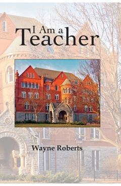 Coperta cărții 'I Am a Teacher - Wayne Roberts'