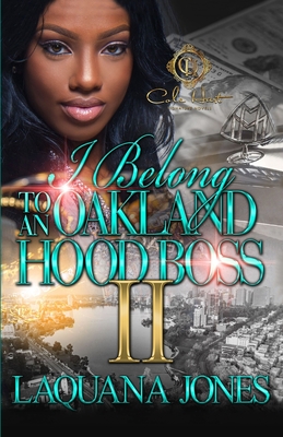 I Belong To An Oakland Hood Boss 2 - Laquana Jones
