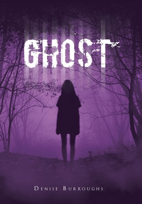 Ghost - Denise Burroughs