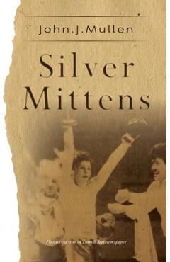 Coperta cărții 'Silver Mittens - John J. Mullen'